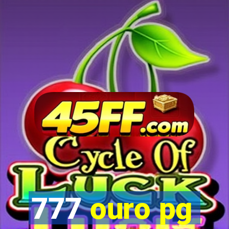 777 ouro pg